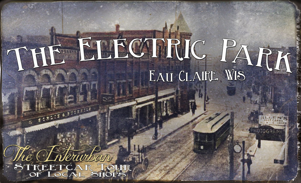 The Electric Park Interurban Streetcar Tour of Local Shops in Eau Claire, WI