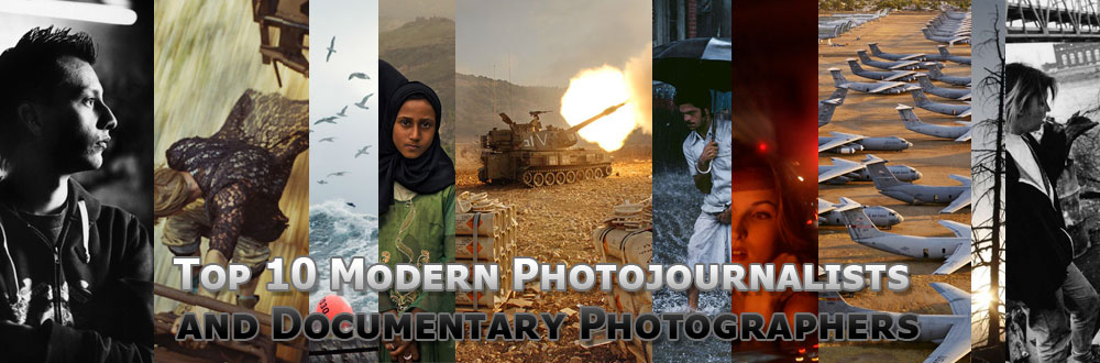 Top 10 Modern Photojournalists and Documentary Photographers