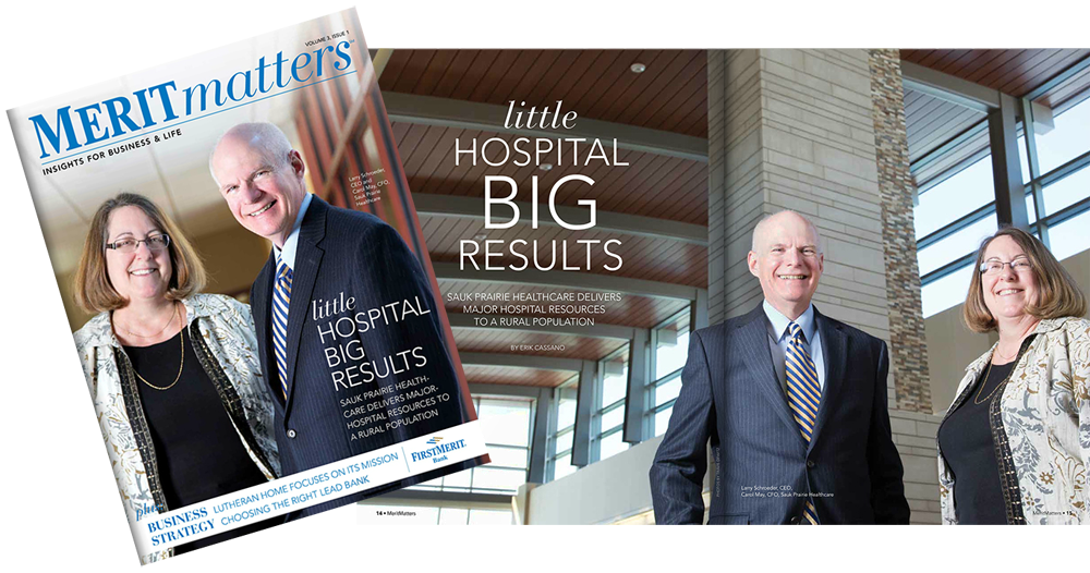 Merit Matters Magazine Sauk Prairie Healthcare Little Hospital Big Results